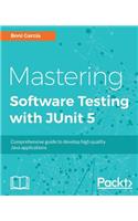 Mastering Software Testing with JUnit 5