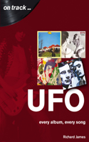 UFO Every Album, Every Song (On Track ): Every Album, Every Song(On Track)