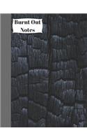 Burnt Out Notes: Composition Writing Notebook
