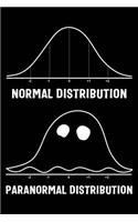 Normal Distribution Paranormal Distribution: 120 Pages 6 X 9 Inches Ghost Hunter Hunting Journal