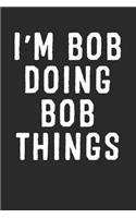 I'm Bob Doing Bob Things