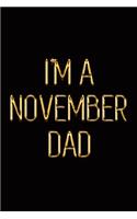 I'm a November Dad: Elegant Gold & Black Notebook Show Them You're a Proud Father of a Newborn Child! Stylish Luxury Journal
