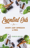 Essential Oils for Anxiety, Sleep, Depression, and Stress