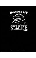 Excuse Me I Believe You Have My Stapler