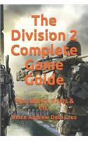 The Division 2 Complete Game Guide