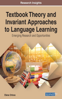 Textbook Theory and Invariant Approaches to Language Learning: Emerging Research and Opportunities