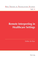 Remote Interpreting in Healthcare Settings