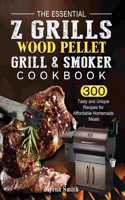 Essential Z Grills Wood Pellet Grill & Smoker Cookbook