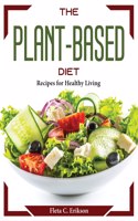 The Plant-Based Diet