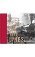 A Life on the Lines: A Railwayman's Album