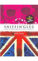 Sniffin' Glue: And Other Rock'n'roll Habits: The Essential Punk Accessory