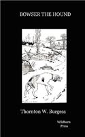 The Adventures of Bowser the Hound. Ilustrated Edition