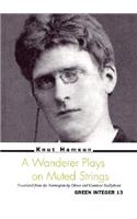 A Wanderer Plays On Muted Strings