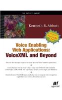 Voice Enabling Web Applications: VoiceXML and Beyond