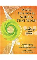 More Hypnotic Scripts That Work