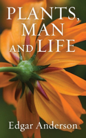 Plants, Man and Life