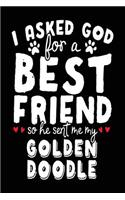 I Asked God For A Best Friend So He Sent Me My Golden Doodle