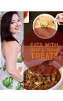 Eats with Heat & Texas Treats