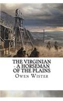 The Virginian - A Horseman of the Plains