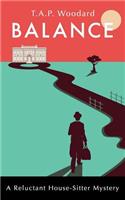 Balance: (The Reluctant House-Sitter Mysteries)