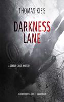 Darkness Lane Lib/E: A Geneva Chase Mystery