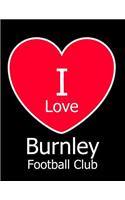I Love Burnley Football Club