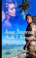 Amour Dangereux, Perdu & Retrouve