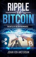 Ripple Versus Bitcoin: The Battle of the Cryptocurrencies(5 Crypto for Beginners)
