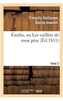 Émilio, Ou Les Veillées de Mon Père. Tome 2