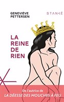 Reine de Rien(la)