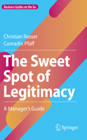 The Sweet Spot of Legitimacy: A Manager's Guide
