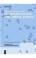 Communication and Media Ethics (Handbooks of Communication Science)
