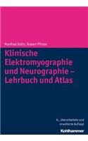 Klinische Elektromyographie Und Neurographie - Lehrbuch Und Atlas