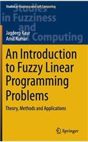 Introduction to Fuzzy Linear Programming Problems: Theory, Methods and Applications