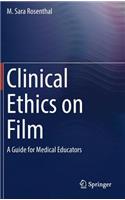 Clinical Ethics on Film