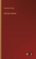 Café de la libertad