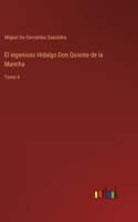 ingenioso Hidalgo Don Quixote de la Mancha