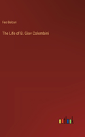 The Life of B. Giov Colombini