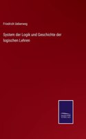 System der Logik und Geschichte der logischen Lehren