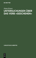 Untersuchungen Über Das Verb »Geschehen«