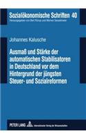 Ausmaß Und Staerke Der Automatischen Stabilisatoren in Deutschland VOR Dem Hintergrund Der Juengsten Steuer- Und Sozialreformen