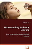 Understanding Authentic Learning