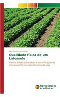 Qualidade física de um Latossolo