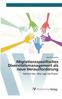 Migrationsspezifisches Diversitätsmanagement als neue Herausforderung