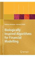 Biologically Inspired Algorithms for Financial Modelling