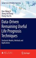 Data-Driven Remaining Useful Life Prognosis Techniques