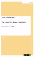 Old versus New Rules of Marketing