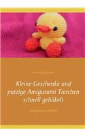 Kleine Geschenke und putzige Amigurumi Tierchen schnell gehäkelt