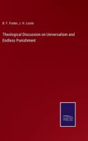 Theological Discussion on Universalism and Endless Punishment