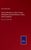 Chronica Monasterii S. Albani. Thomae Walsingham, Quondam Monachi S. Albani, Historia Anglicana